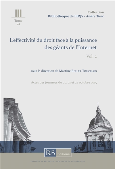 L'effectivité du droit face à la puissance des géants de l'Internet. Vol. 2. Actes des journées du 20, 21 et 22 octobre 2015