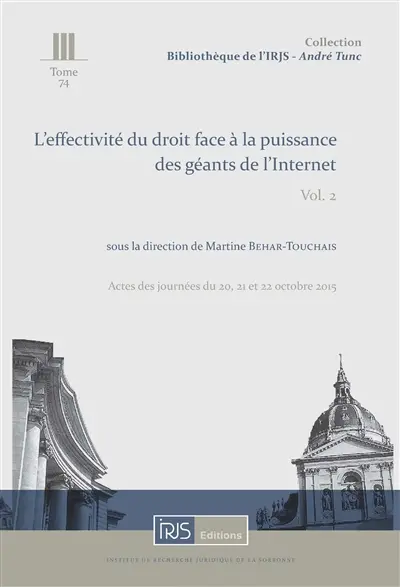 L'effectivité du droit face à la puissance des géants de l'Internet. Vol. 2. Actes des journées du 20, 21 et 22 octobre 2015