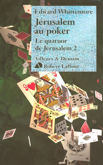Le quatuor de Jérusalem. Vol. 2. Jérusalem au poker