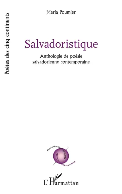 Salvadoristique : anthologie de poésie salvadorienne contemporaine