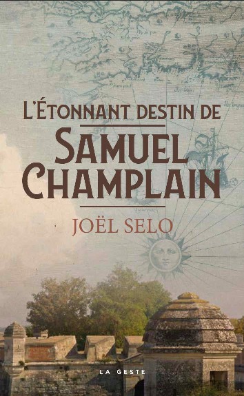 L'étonnant destin de Samuel Champlain