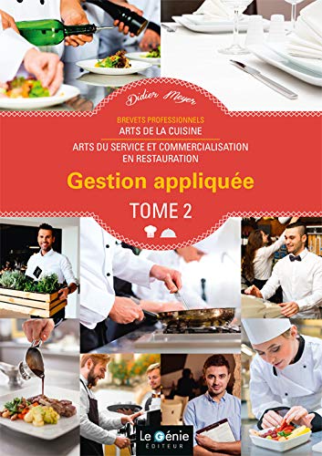 Gestion appliquée : brevets professionnels : arts de la cuisine, arts du service et commercialisation en restauration. Vol. 2