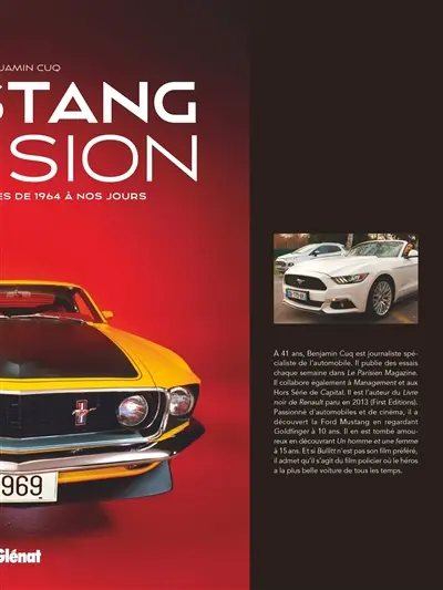 Mustang passion : tous les modèles de 1964 à nos jours