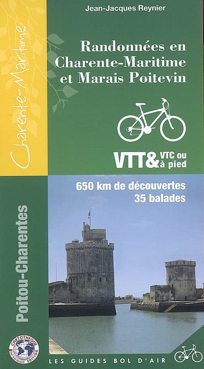 Randonnées en Charente-Maritime et Marais poitevin : 650 km de découvertes, 35 balades