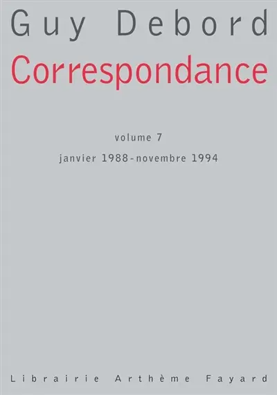 Correspondance. Vol. 7. Janvier 1988-novembre 1994