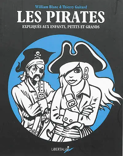 Les pirates expliqués aux enfants, petits et grands