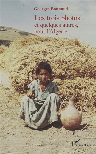 Les trois photos... : et quelques autres, pour l'Algérie