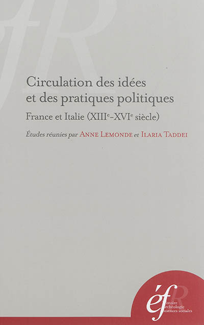 Circulation des idées et des pratiques politiques : France et Italie (XIIIe-XVIe siècle)