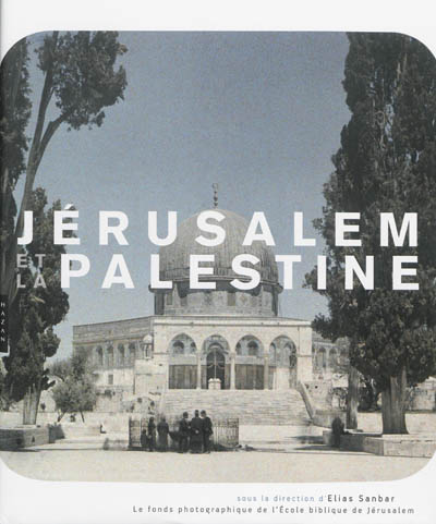 Jérusalem et la Palestine