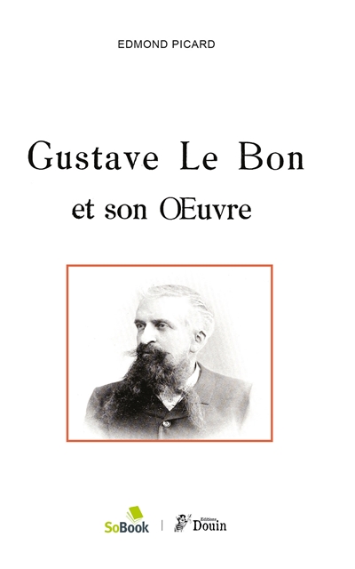 Gustave Le Bon et son Oeuvre