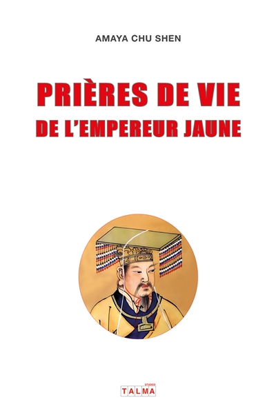 Prières de vie de l'Empereur Jaune