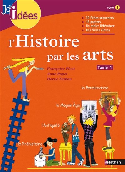 L'histoire par les arts. Vol. 1. De la préhistoire à la Renaissance