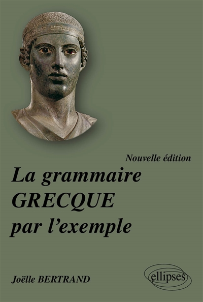 La grammaire grecque par l'exemple