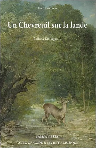 Un chevreuil sur la lande : lettre à Kierkegaard