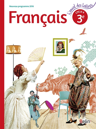 Français 3e, cycle 4 : nouveau programme 2016 : livre de l'élève