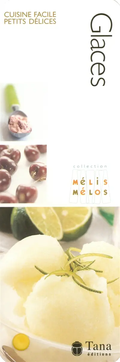 Glaces : cuisine facile, petits délices