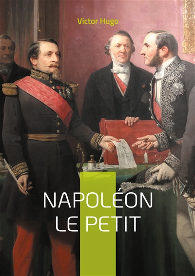 Napoléon le Petit : La plume vengeresse de l'exilé