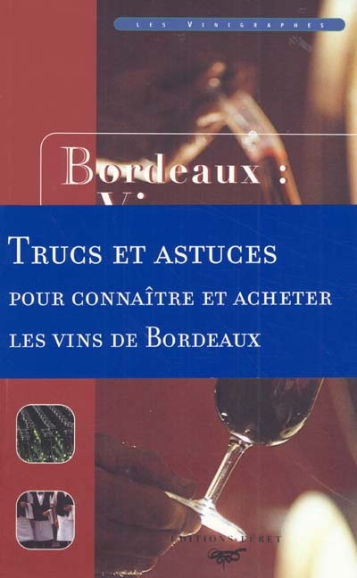 Bordeaux : vins et négoce