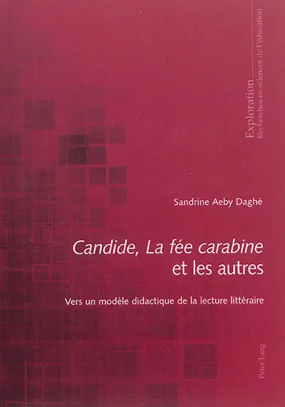 Candide, La fée carabine et les autres : vers un modèle didactique de la lecture littéraire