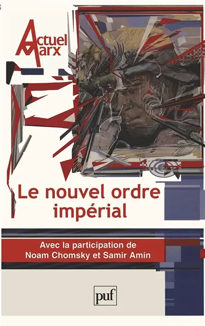 Actuel Marx, n° 33. Le nouvel ordre impérial