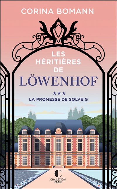 Les héritières de Löwenhof, tome 3 : La promesse de Solveig