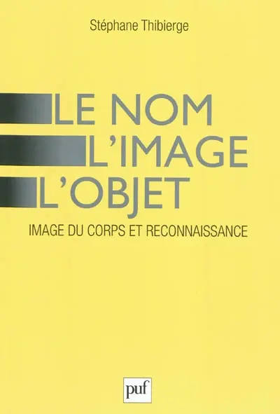Le nom, l'image, l'objet : image du corps et reconnaissance