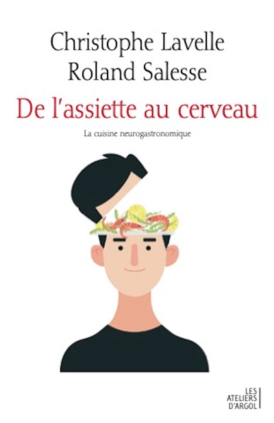 De l'assiette au cerveau : la cuisine neurogastronomique