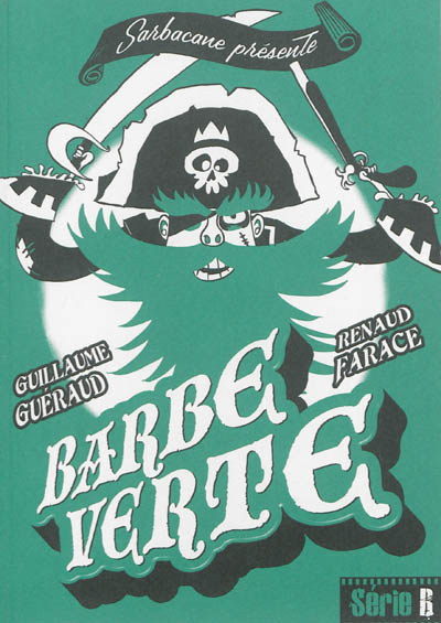 Barbe Verte : pirate de la pire tempête