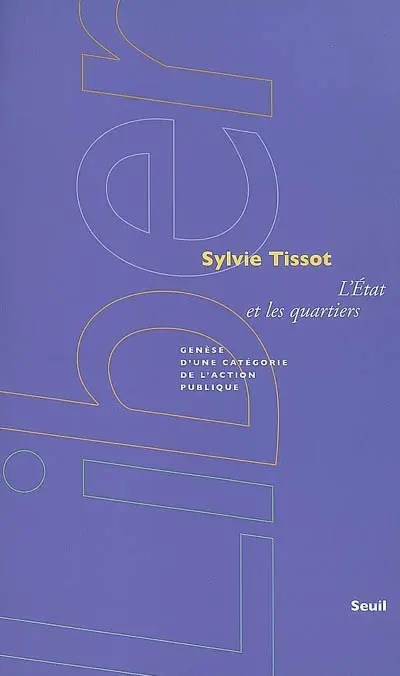 L'Etat et les quartiers : genèse d'une catégorie de l'action publique
