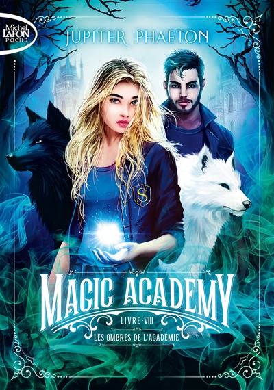 Magic academy, tome 8 : Les ombres de l'académie