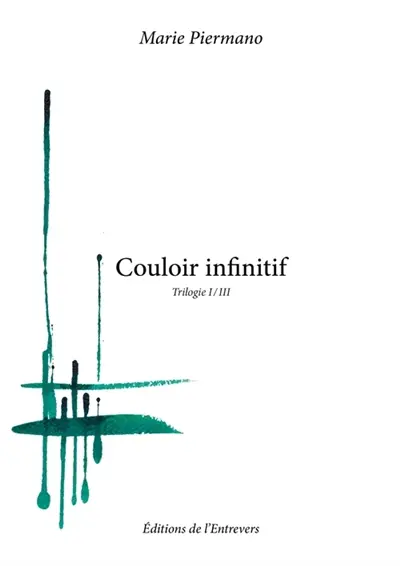 Marie Piermano - Couloir infinitif