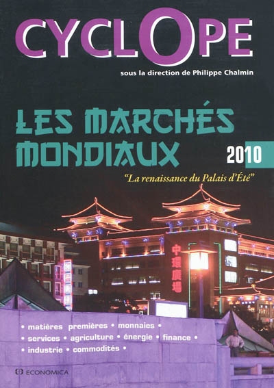 Cyclope 2010 : les marchés mondiaux : la renaissance du palais d'été