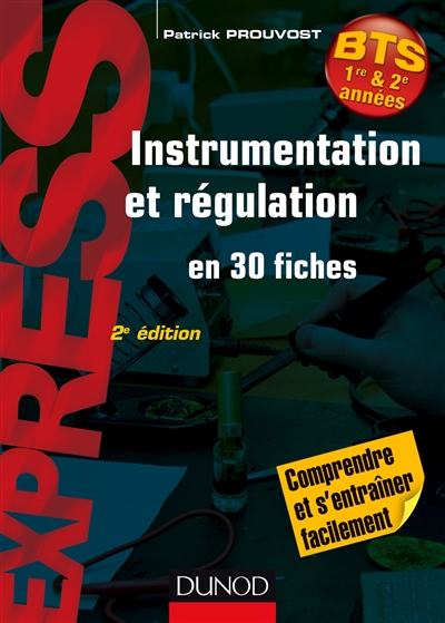 Instrumentation et régulation en 30 fiches : BTS 1re & 2e années