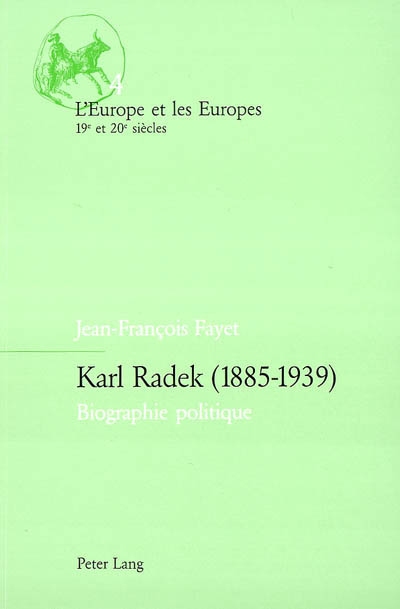 Karl Radek : 1885-1939 : biographie politique