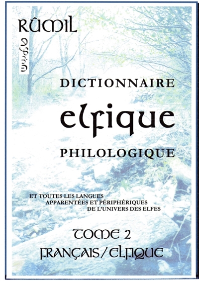 Dictionnaire Elfique Philologique : tome 2