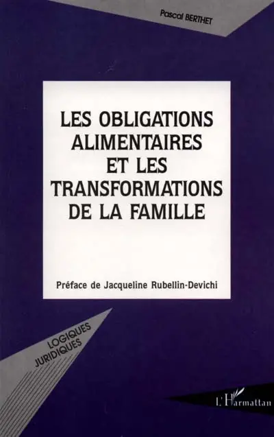 Les obligations alimentaires et les transformations de la famille