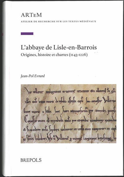 L'abbaye de Lisle-en-Barrois : origines, histoire et chartes (1143-1226)