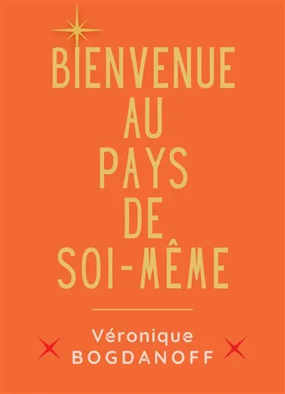 Bienvenue au pays de soi-même