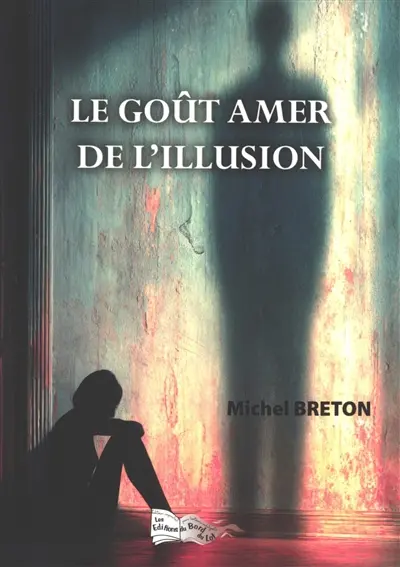 Le goût amer de l'illusion