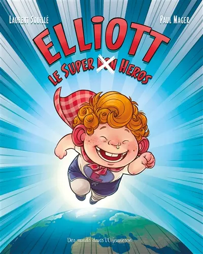 Eliott : le super non héros