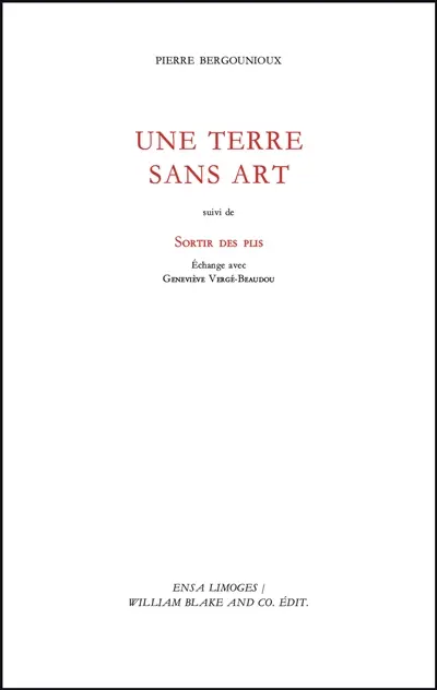 Une terre sans art. Sortir des plis : échange avec Geneviève Vergé-Beaudou