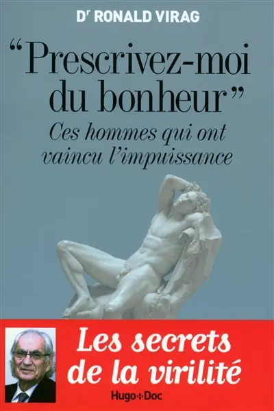 Prescrivez-moi du bonheur : ces hommes qui ont vaincu l'impuissance