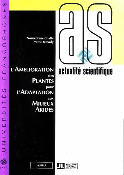 L'amélioration des plantes pour l'adaptation aux milieux arides : 2es journées scientifiques du réseau Biotechnologies végétales, Tunis, 4-9 décembre 1989