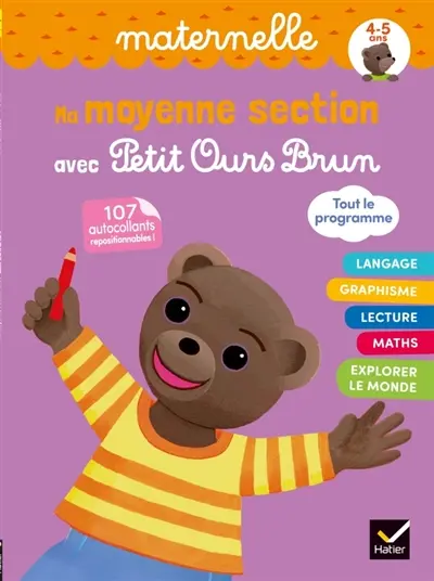 Ma moyenne section avec Petit Ours Brun : maternelle, 4-5 ans, tout le programme : 107 autocollants repositionnables !