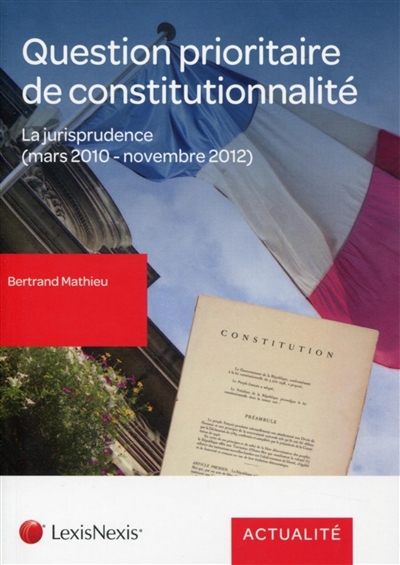 Question prioritaire de constitutionnalité : la jurisprudence (mars 2010-novembre 2012)