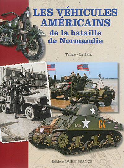 Les véhicules américains de la bataille de Normandie