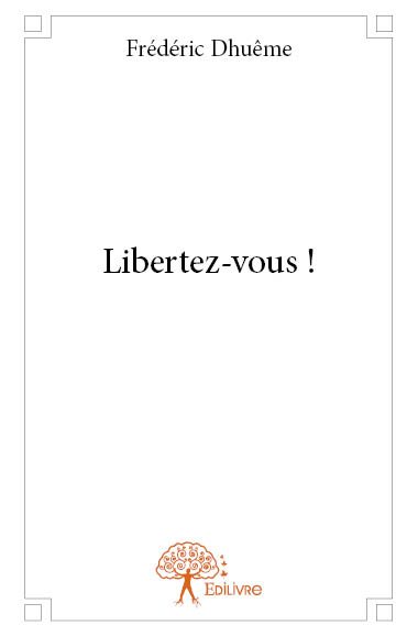 Libertez vous !