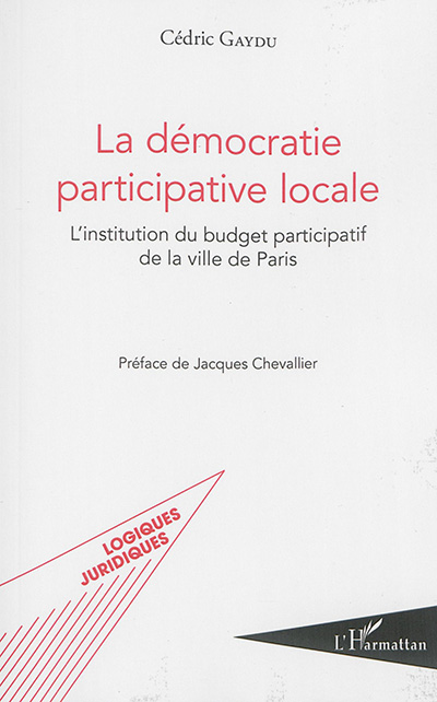 La démocratie participative locale : l'institution du budget participatif de la ville de Paris