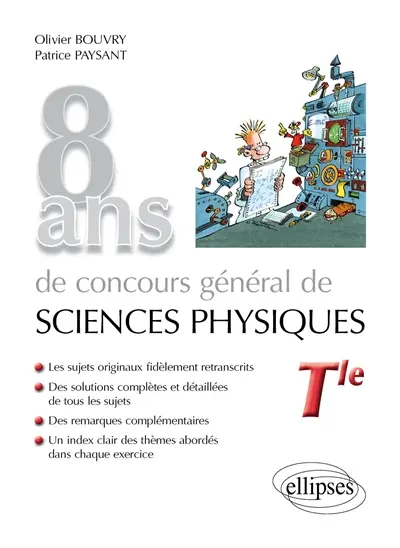 8 ans de concours général de sciences physiques, terminale