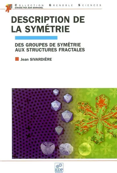 Description de la symétrie : des groupes de symétrie aux structures fractales
